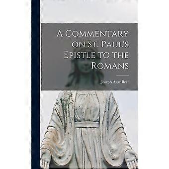 A Commentary On St. Paul's Epistle To The Romans Microform - Joseph Agar 1840-1924 Beet - Hardcover - en Book