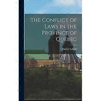 The Conflict Of Laws In The Province Of Quebec - Eugne Lafleur - Hardcover - English Book - History