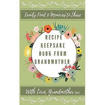 Livro de Receitas da Avó: Crie Seu Próprio Livro de Receitas