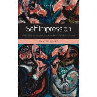 Self Impression Life-writing Autobiografiction And The Forms Of Modern Lit