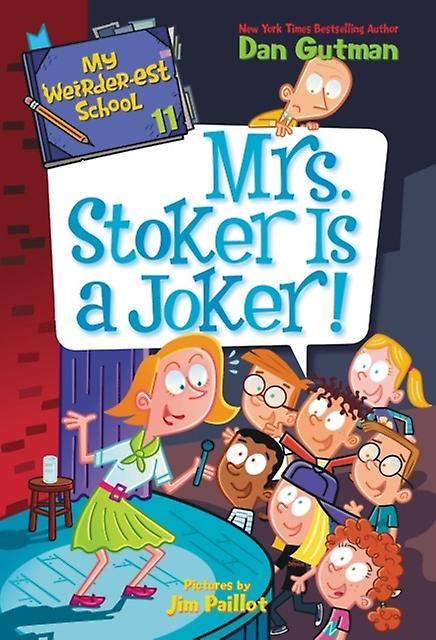 My Weirderest School 11 Mrs. Stoker Is A Joker