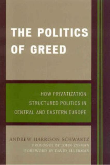 The Politics Of Greed by Andrew Harrison Schwartz Paperback Book