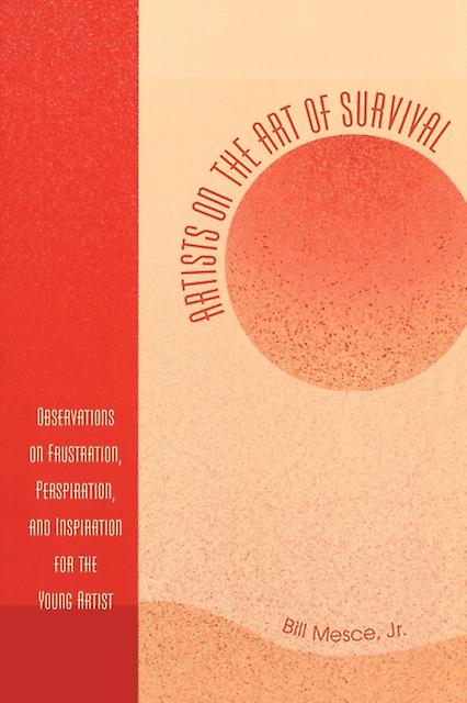 Artists On The Art Of Survival by Bill Mesce Paperback Book