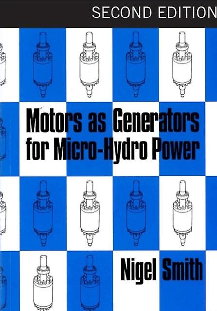 Motors As Generators For Microhydro Power Paperback Book