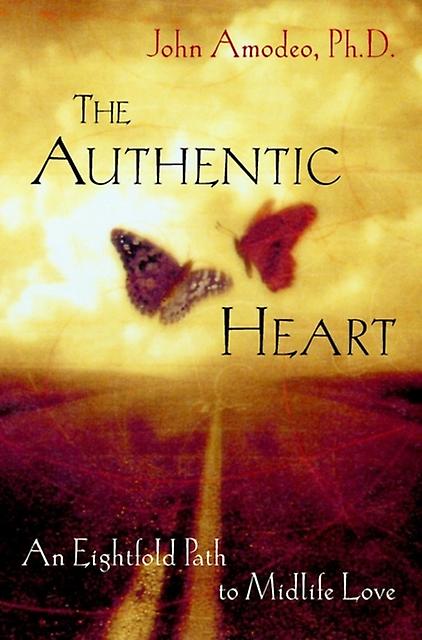 The Authentic Heart by John Amodeo Paperback