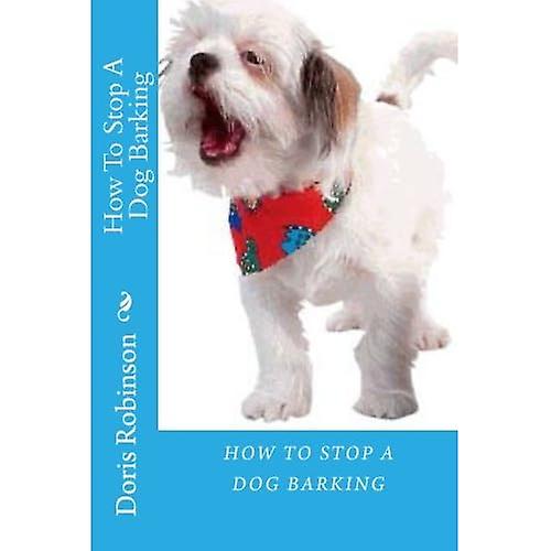 How To Stop A Dog Barking