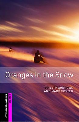Oxford Bookworms Library Starter Level Oranges In The Snow by Mark Foster Paperback Book
