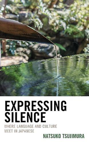 Expressing Silence by Natsuko Tsujimura Paperback Book