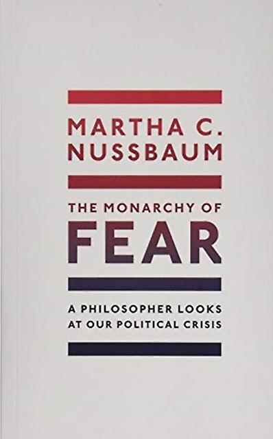 The Monarchy Of Fear ヌスバウム&マーサ・C・エルンスト・フロイント著、法学・倫理学特別功労教授、シカゴ大学ペーパーバック本
