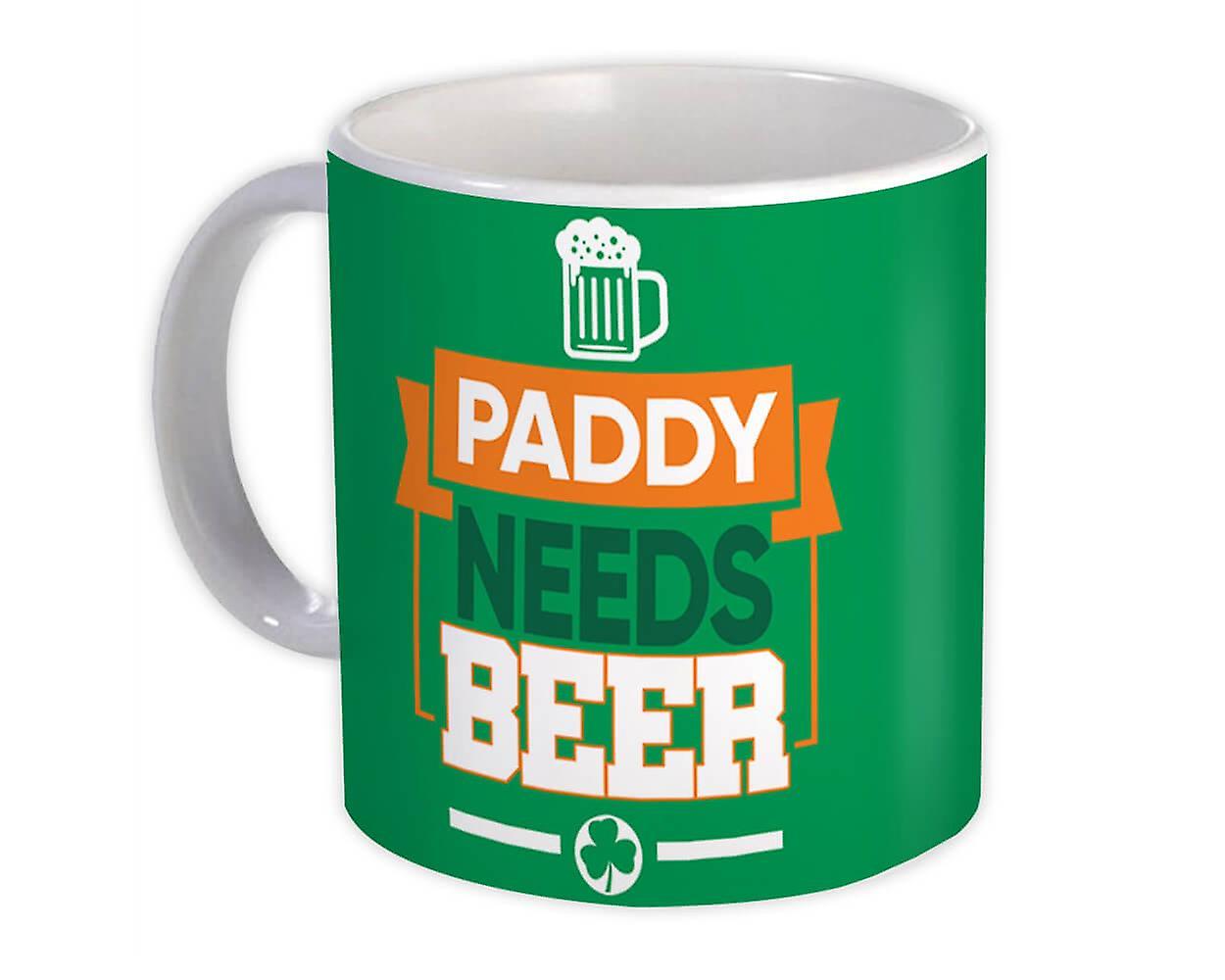 Gift Mug: Paddy Needs Beer Irish