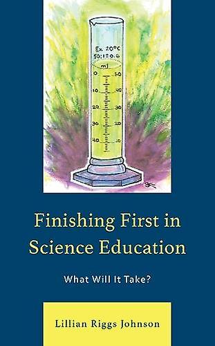 Finishing First In Science Education by Lillian Riggs Johnson Paperback Book