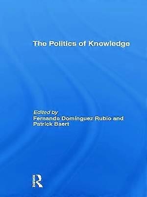 The Politics of Knowledge