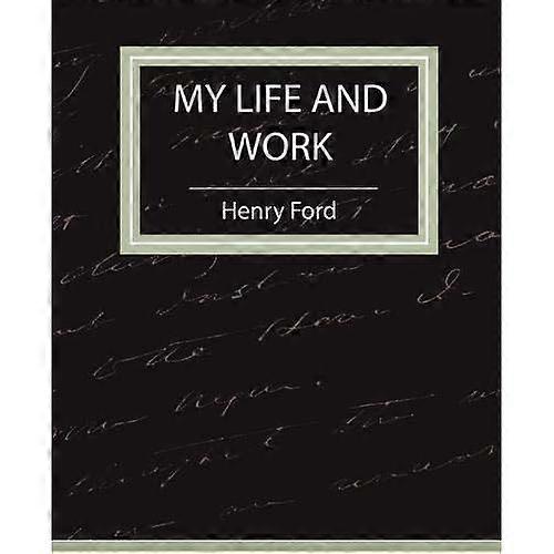 My Life and Work - Autobiography