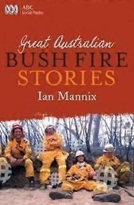 Great Australian Bushfire Stories