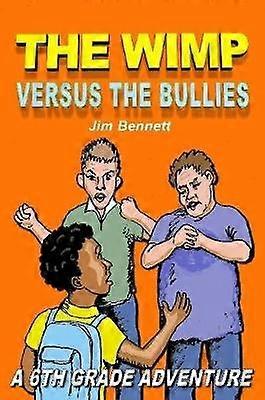 The Wimp Versus the Bullies