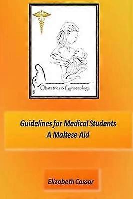 Guidelines for Medical Students A Maltese Aid
