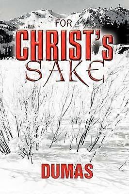 FOR CHRIST'S SAKE