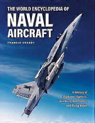 Naval Aircraft The World Encyclopedia of