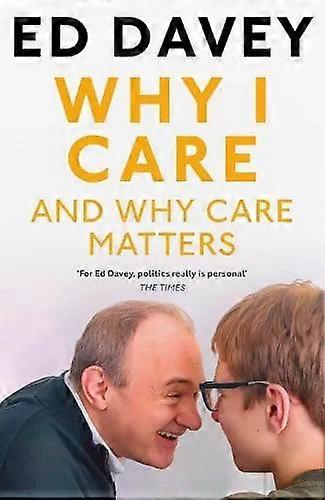 Why I Care Hb - Sir Ed Davey