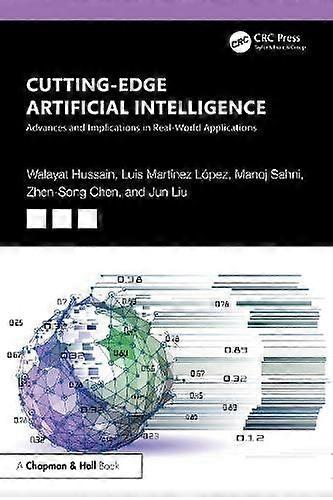 Cuttingedge Artificial Intelligence Advances And Implications In Realworld Appli by Jun Ulster University Liu Paperback