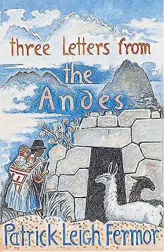 Three Letters from the Andes
