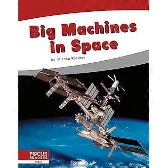 Big Machines in Space