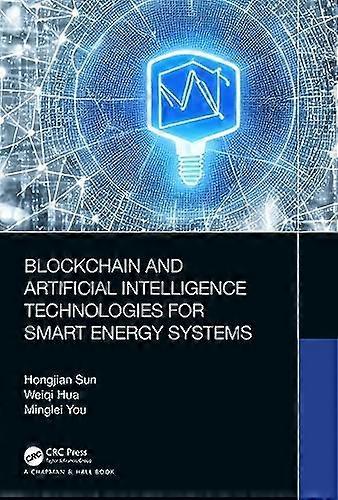Blockchain and Artificial Intelligence Technologies for Smart Energy Systems