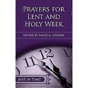 Just in Time! Prayers for Lent and Holy Week