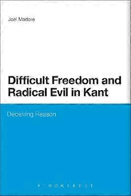 Difficult Freedom and Radical Evil in Kant