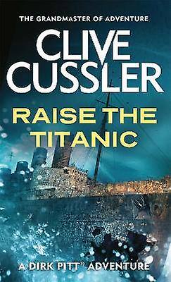Raise the Titanic Dirk Pitt