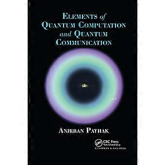 Elements of Quantum Computation and Quantum Communication