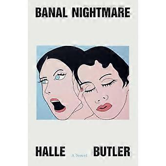 Banaler Albtraum: Ein Roman