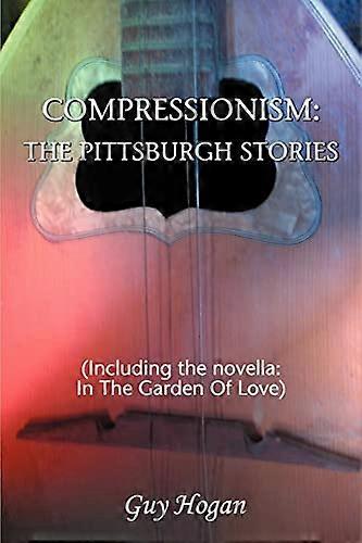 Kompressionismi : Pittsburghin tarinat:(