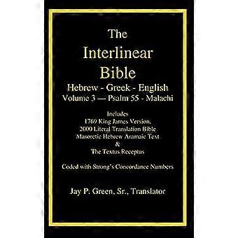 Interlineair Hebreeuws Grieks Engels Bijbel-PR-FL/OE/KJ Deel 4 Psalm 55-Maleachi
