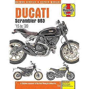 Ducati Scrambler 803 (15 - 20): 2015 bis 2020 (Haynes Service & Reparaturanleitungen)
