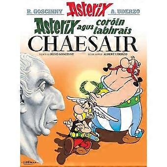 Asterix agus Coroin Labhrais Chaesair (Asterix i nGaeilge : Asterix in Iers)