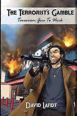 The terrorist's gamble