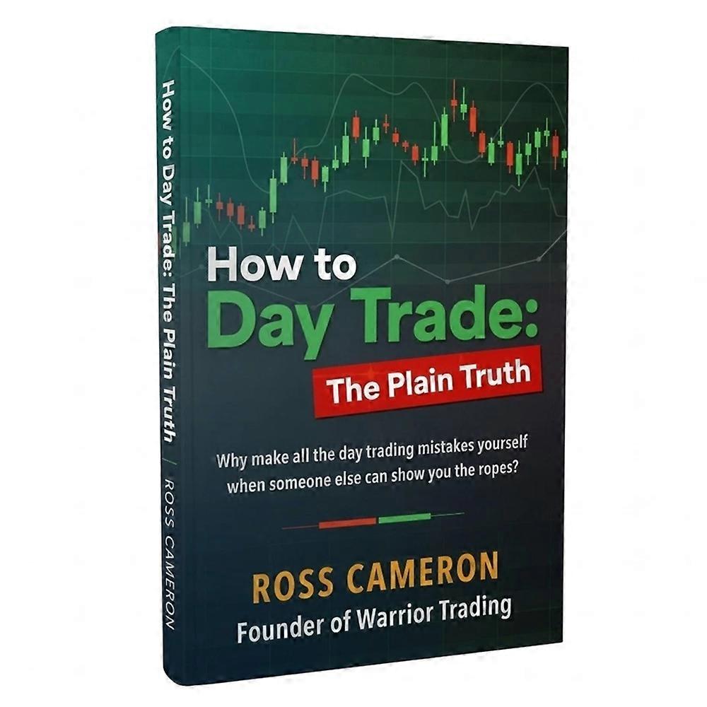 How to Day Trade: The Plain Truth