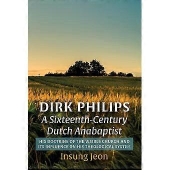 Dirk Philips, um anabatista holandês do século XVI - Insung Jeon - Livro em brochura - em inglês