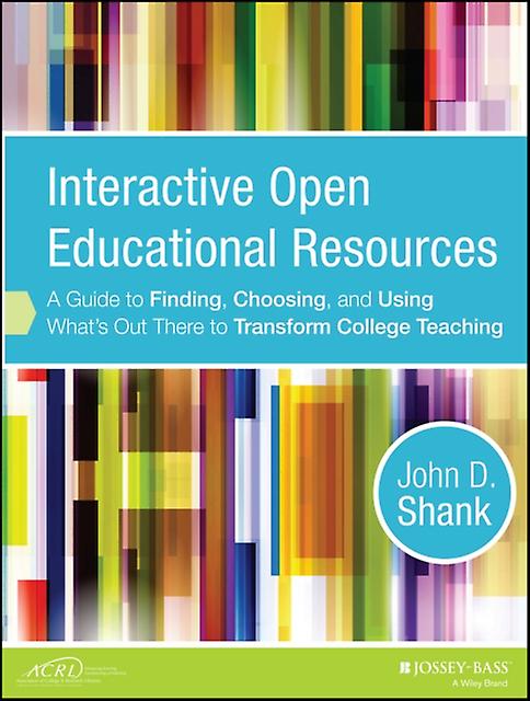 Interactive Open Educational Resources by John D. Shank Paperback