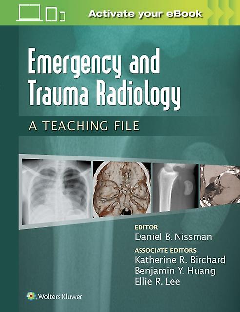 Emergency And Trauma Radiology A Teaching File by Daniel B. Nissman Paperback