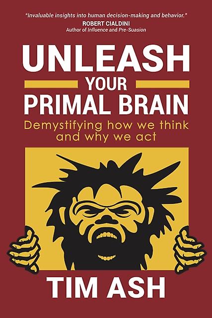 Unleash Your Primal Brain by Tim Ash Paperback Book