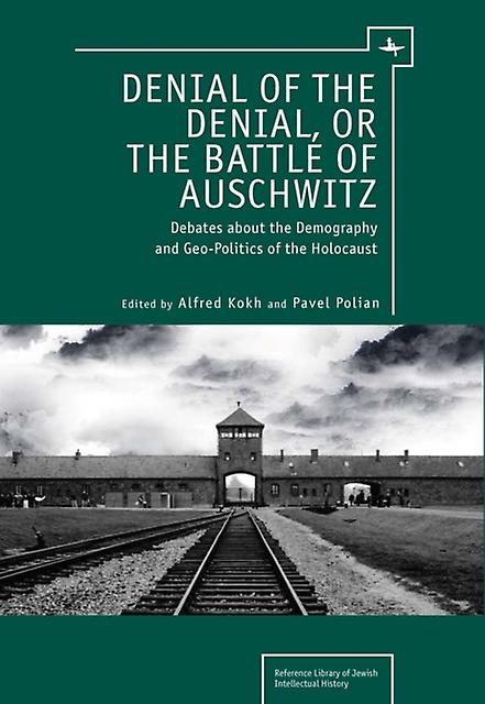 Denial Of The Denial Or The Battle Of Auschwitz Paperback Book