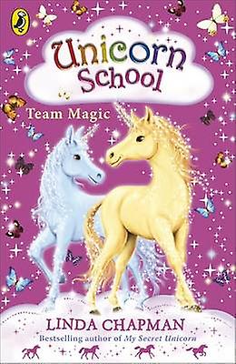 Unicorn School Team Magic by Linda Chapman Paperback