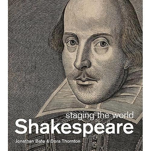 Shakespeare: staging the world