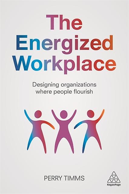 The Energized Workplace by Perry Timms Paperback
