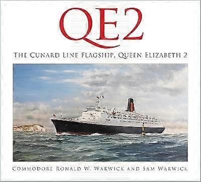 QE2: The Cunard Line Flagship Queen Elizabeth 2