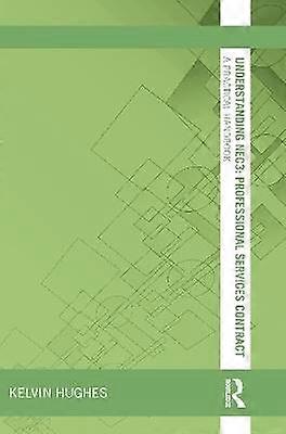 Understanding NEC3 : Professional Services Contract