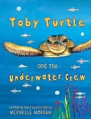 Toby Turtle and the Underwater crew