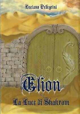 Elion - La Luce Di Shakram